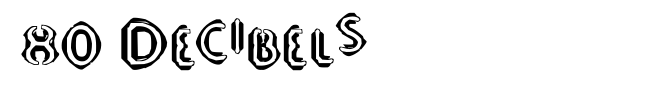80 Decibels